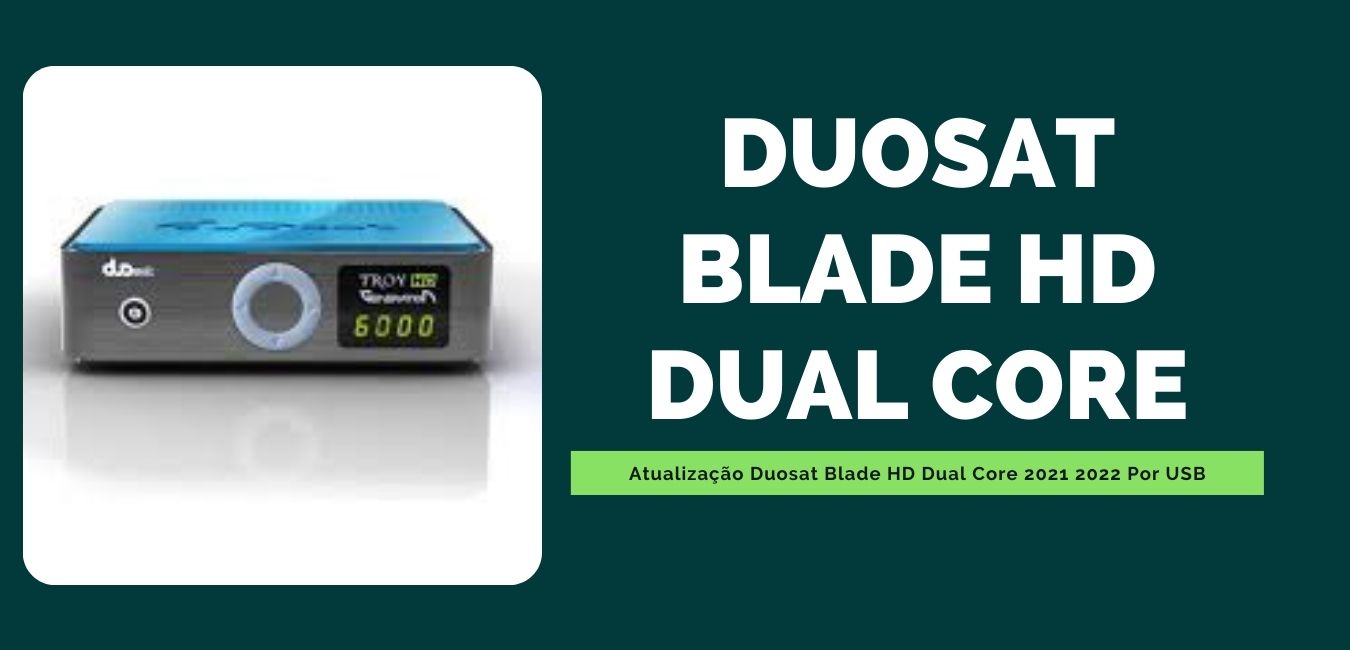 Atualização Duosat Blade HD Dual Core