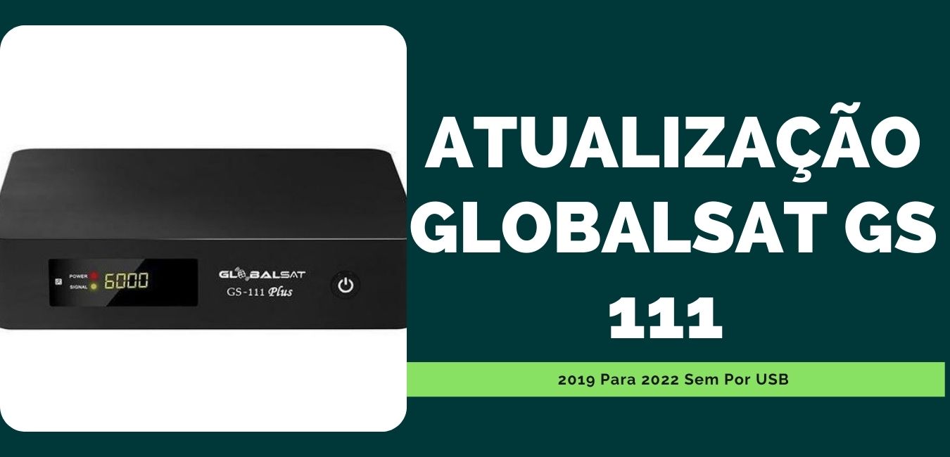 Atualização Globalsat Gs 111