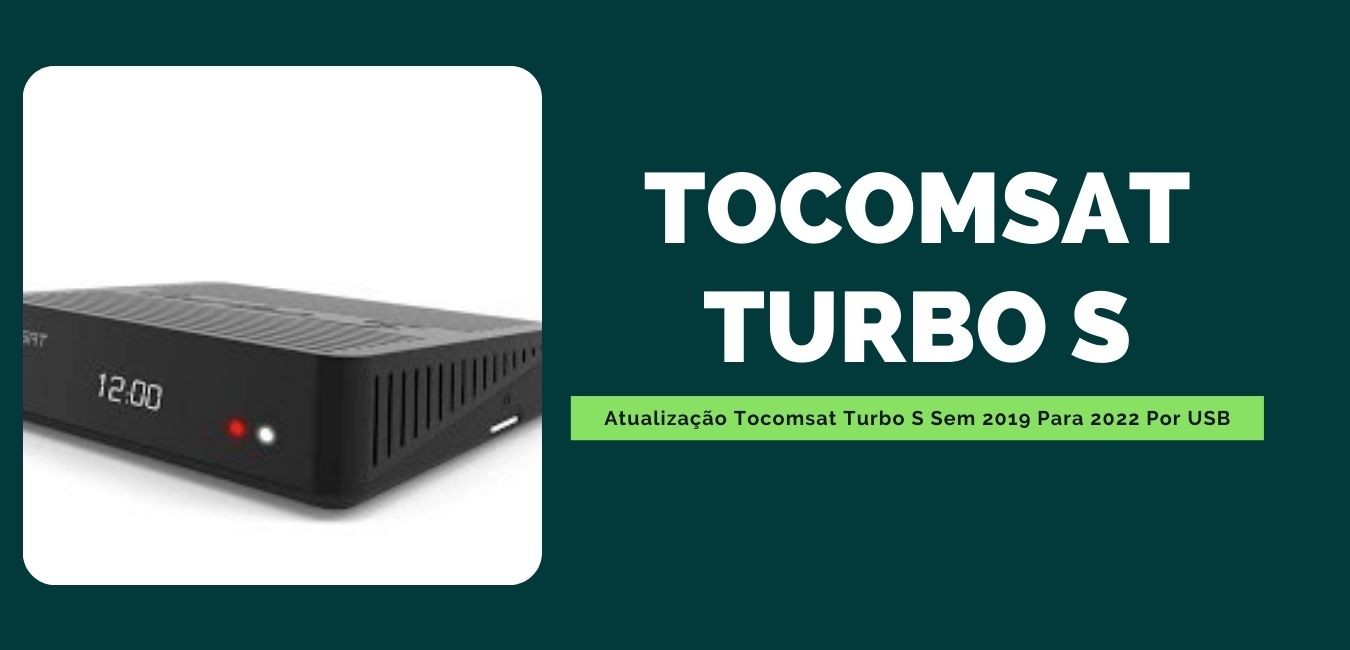 Atualização Tocomsat Turbo S