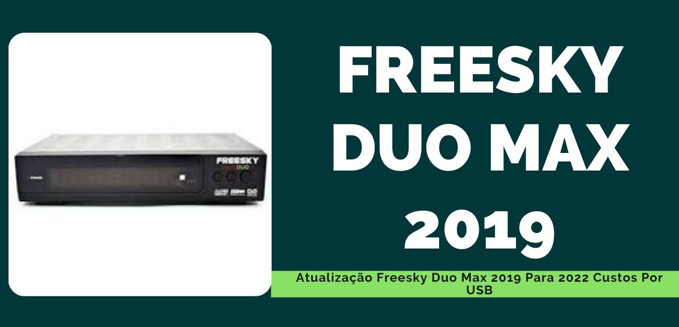 Atualização Freesky Duo Max 2019
