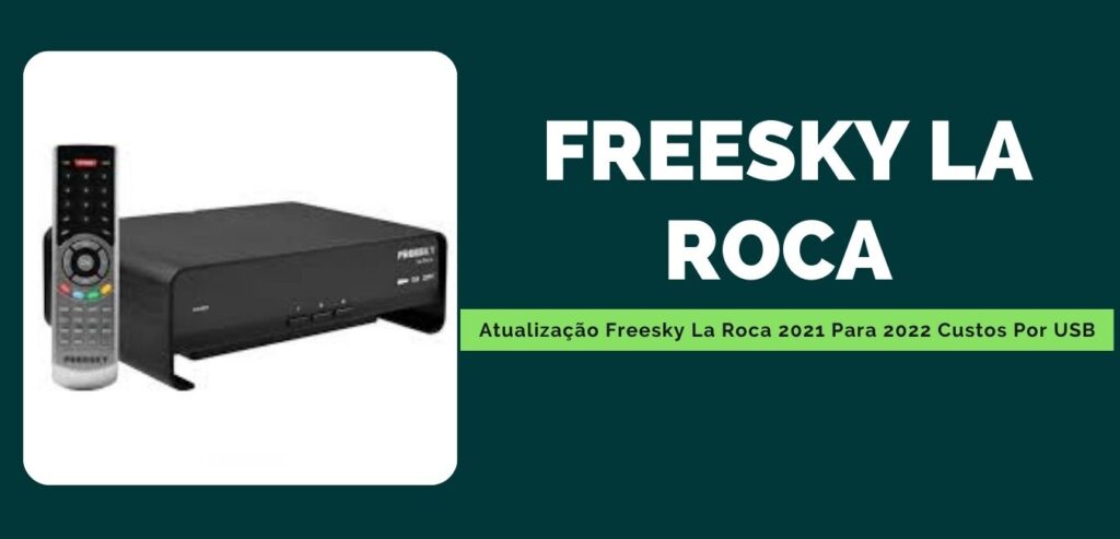 Atualização Freesky La Roca