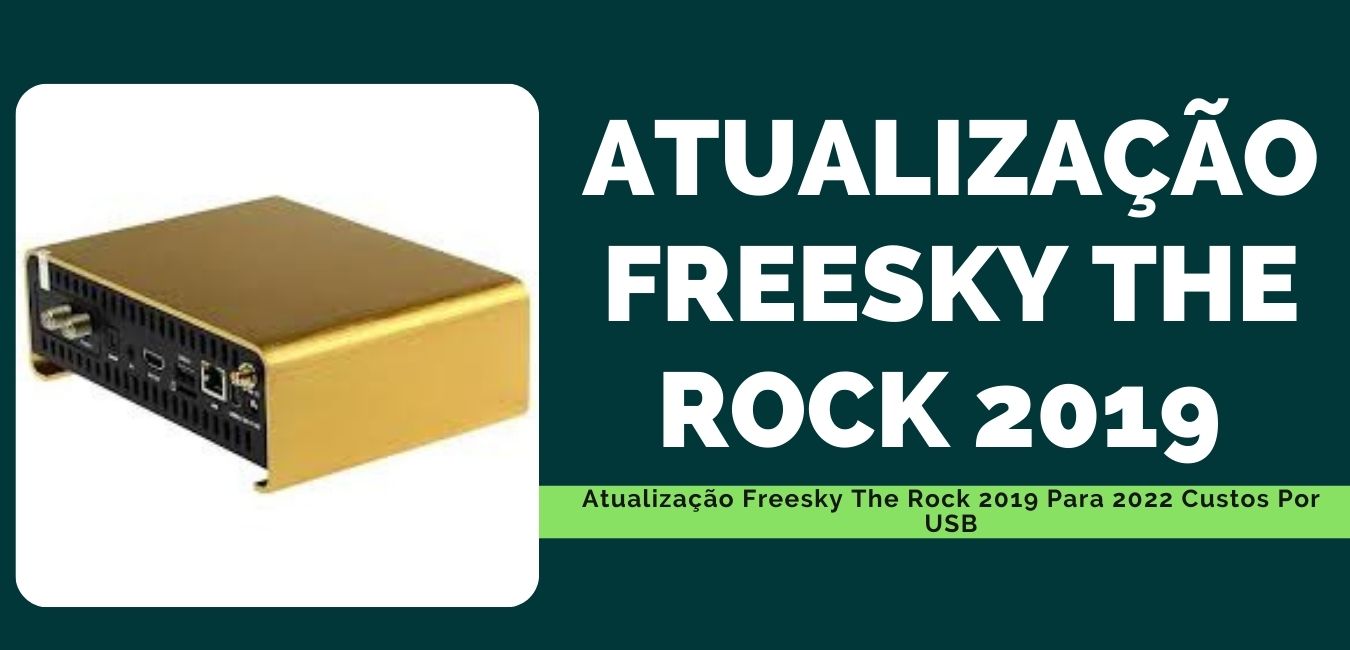 Atualização Freesky The Rock 2019
