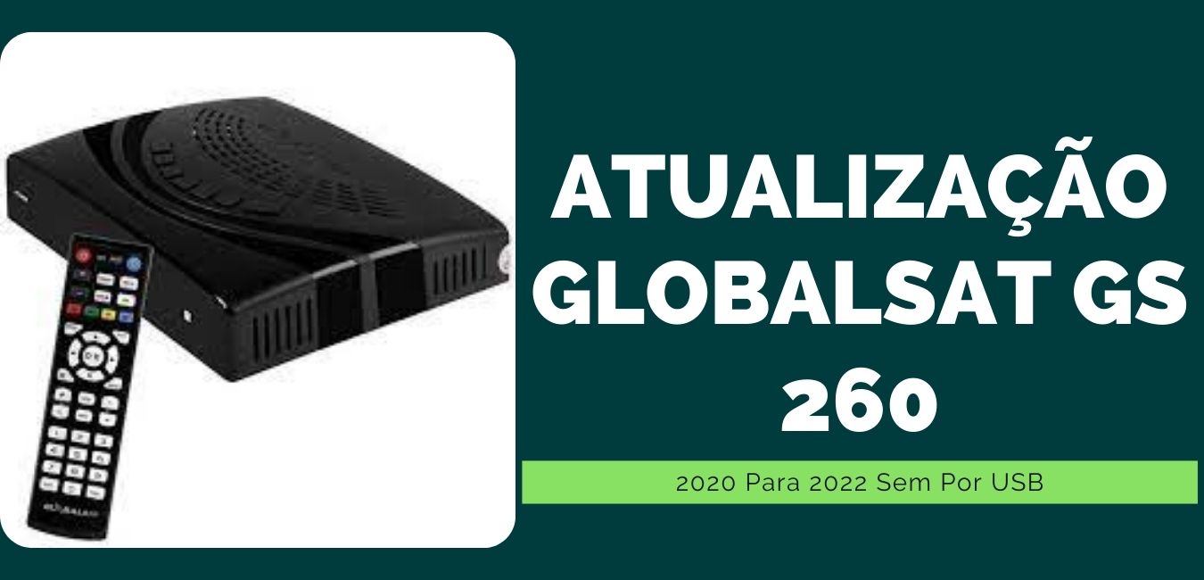 Atualização Globalsat GS 260