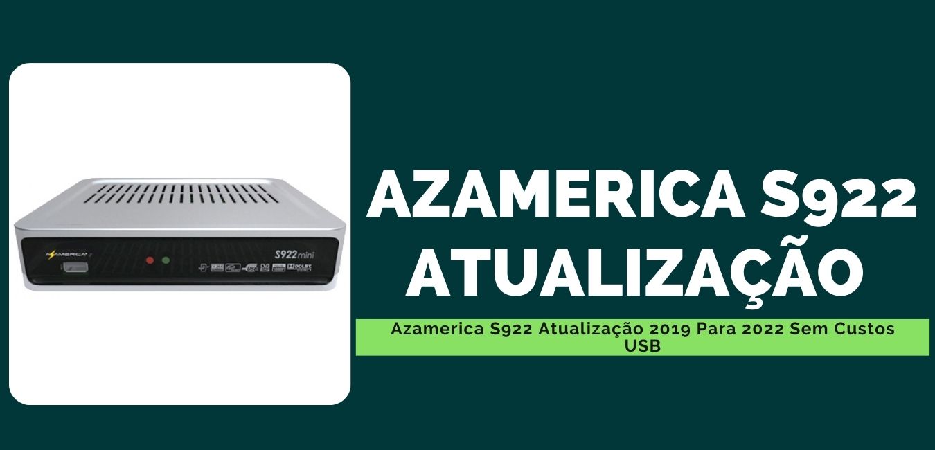 Azamerica S922 Atualização 2019