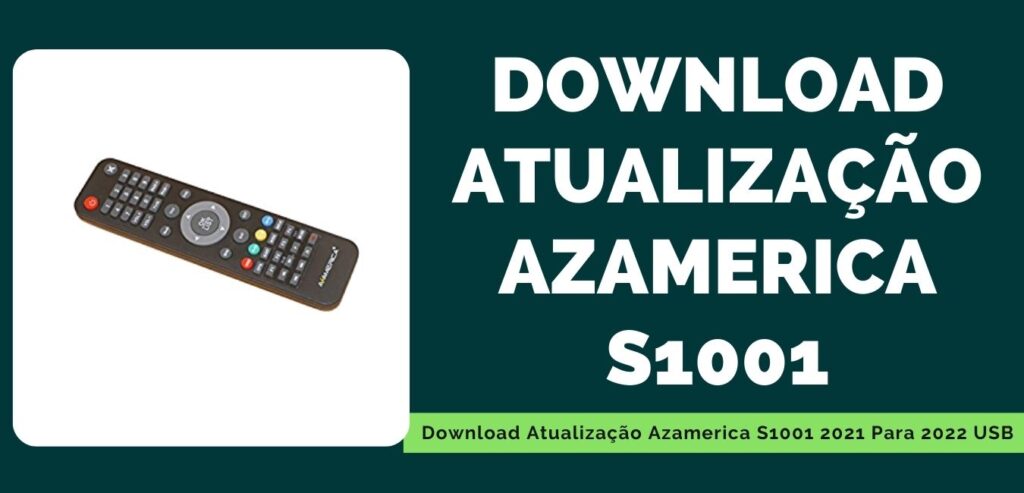 Download Atualização Azamerica S1001
