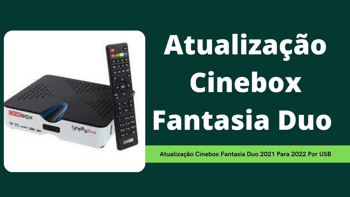 Atualização Cinebox Fantasia Duo