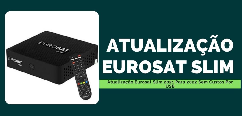 Atualização Eurosat Slim