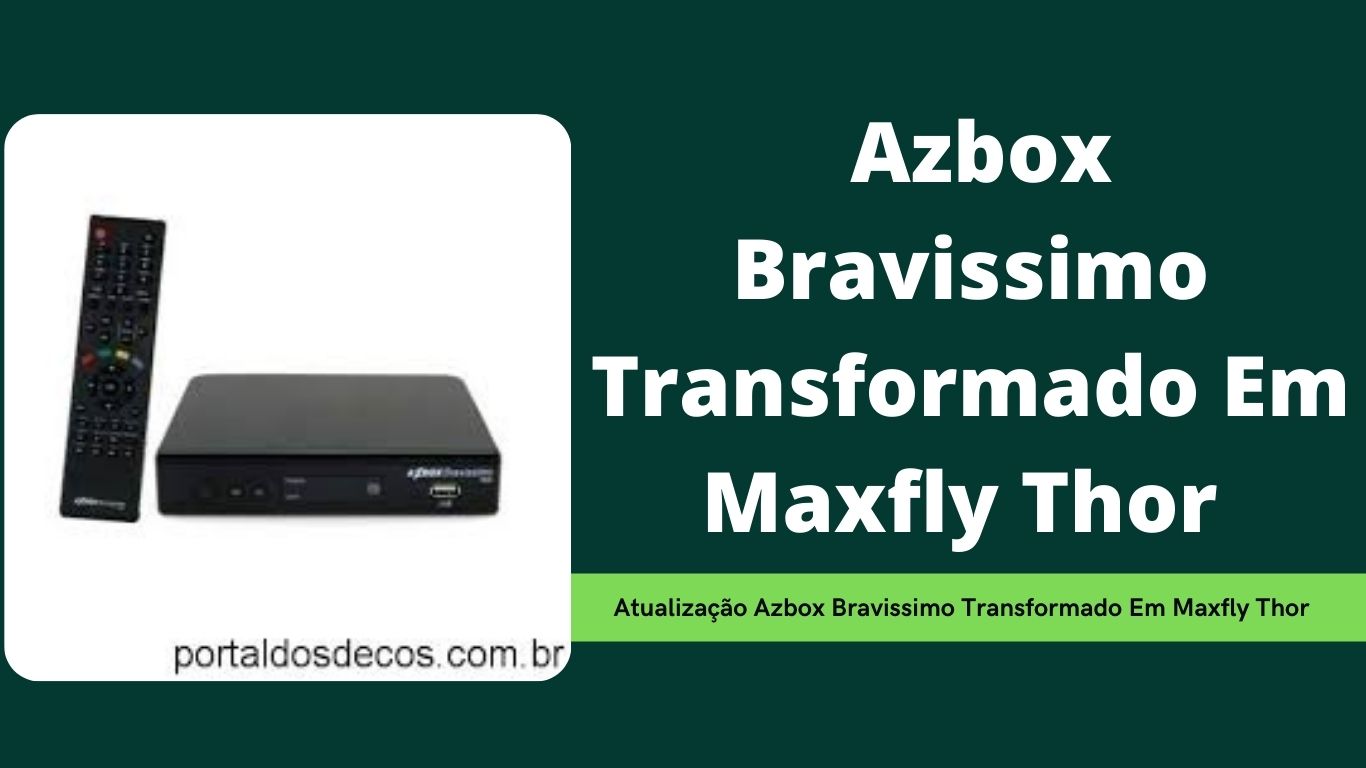 Atualização Azbox Bravissimo Transformado Maxfly 