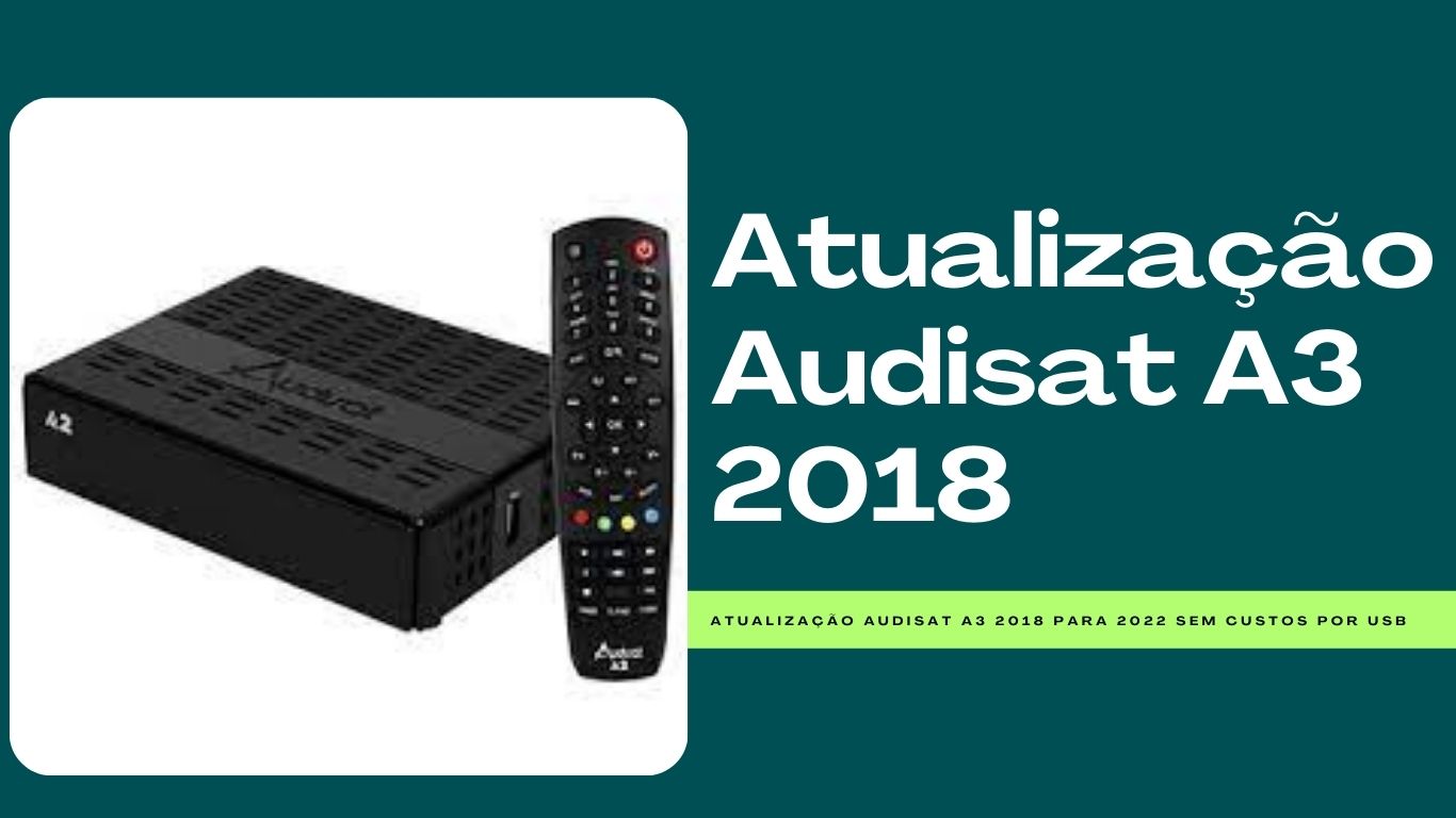 Atualização Audisat A3 2018