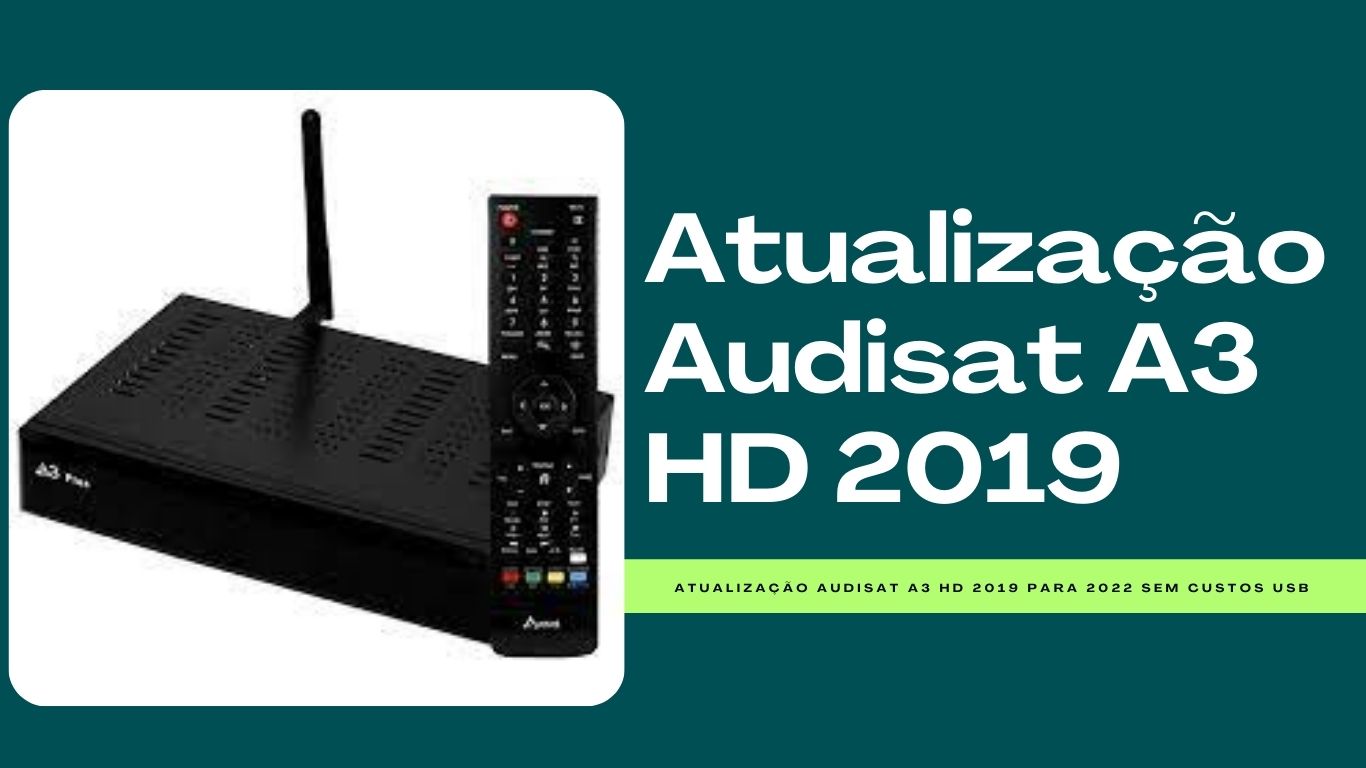 Atualização Audisat A3 HD 2019