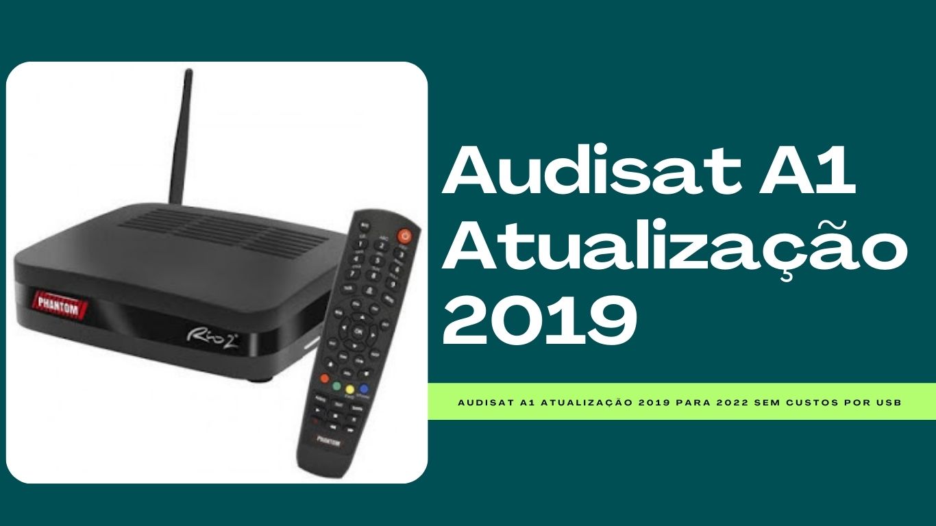 Audisat A1 Atualização 2019