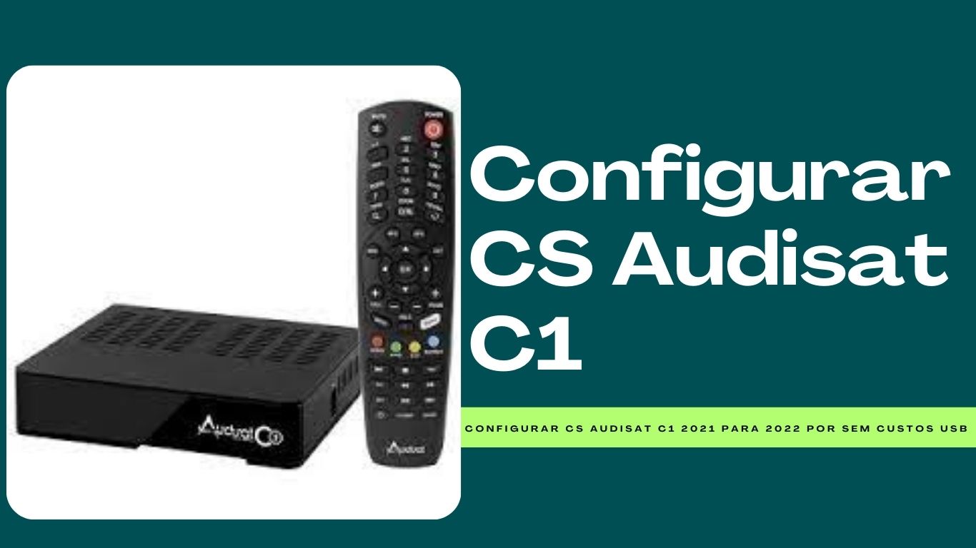 Configurar CS Audisat C1 2019