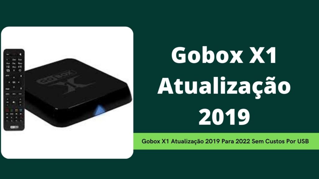 Atualização Gobox X1 2019