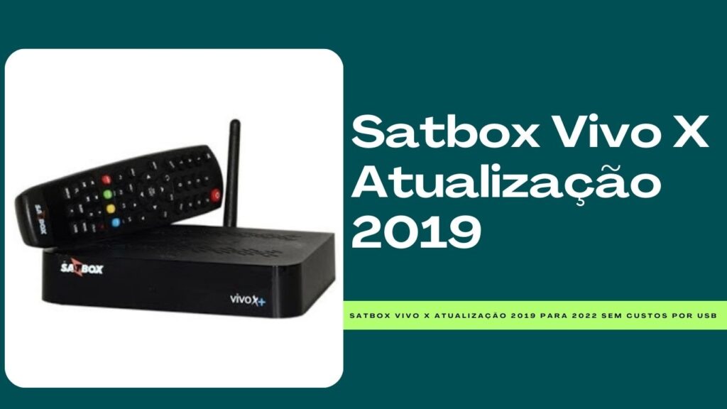 Satbox Vivo X Atualização 2019