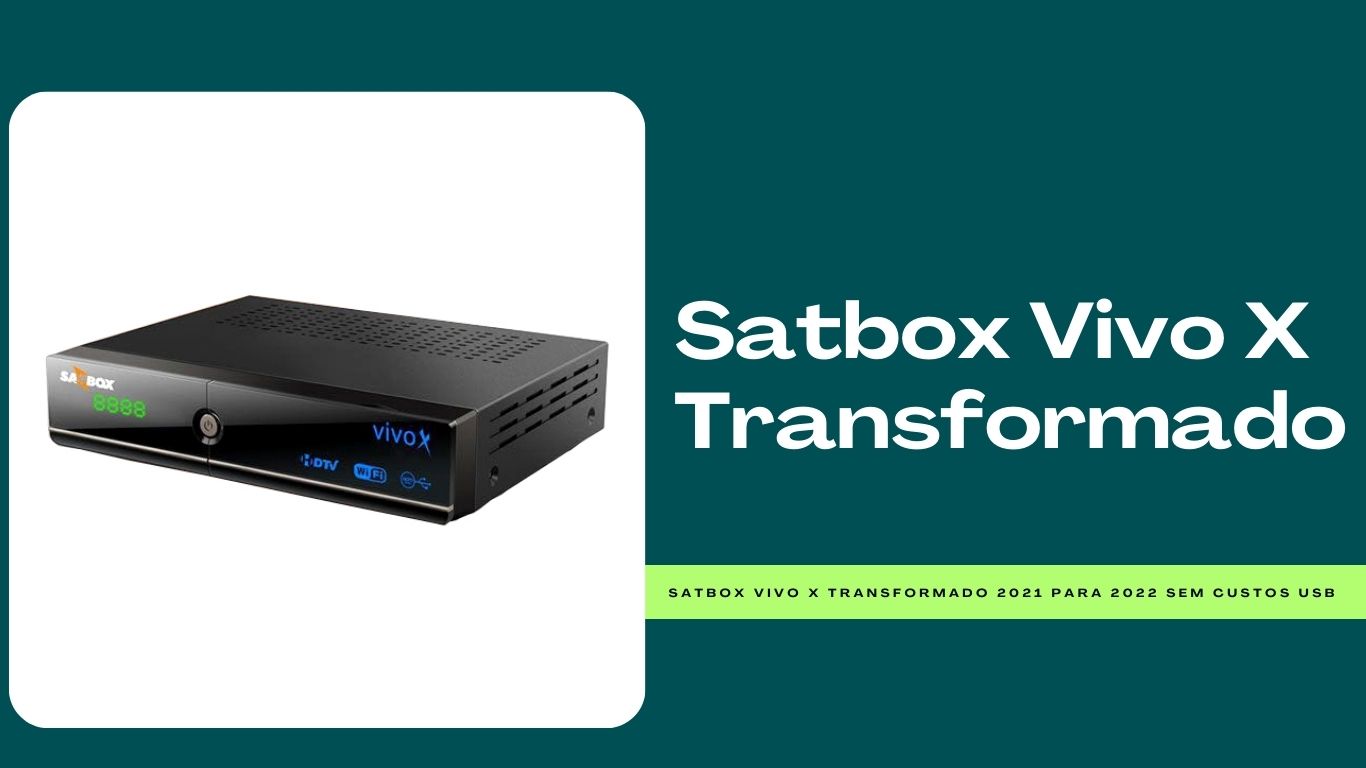 Satbox Vivo X Transformado 