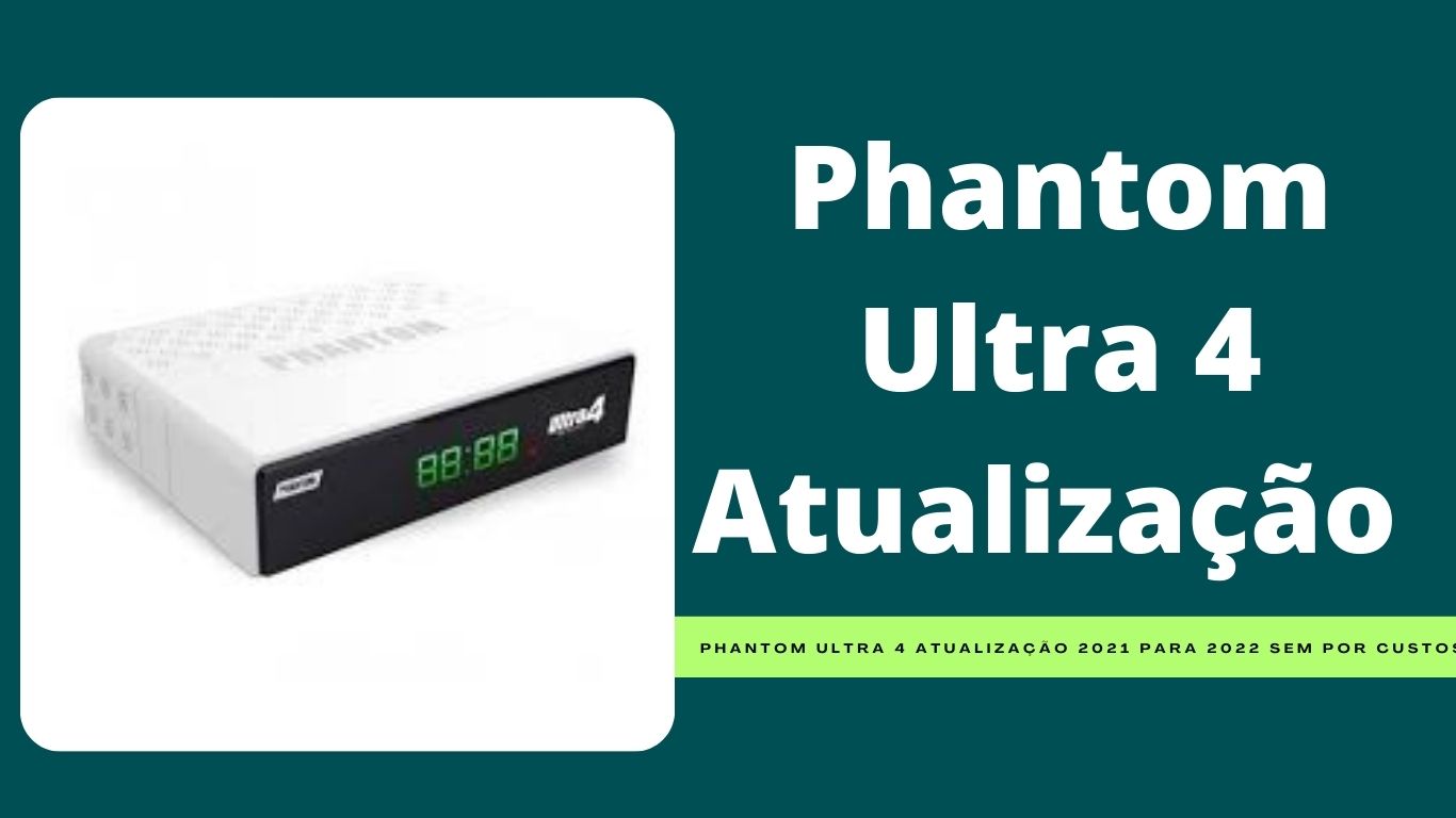 Phantom Ultra 4 Atualização 