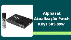 Leia mais sobre o artigo Alphasat Atualização Patch Keys SKS 89w 2021 Por USB