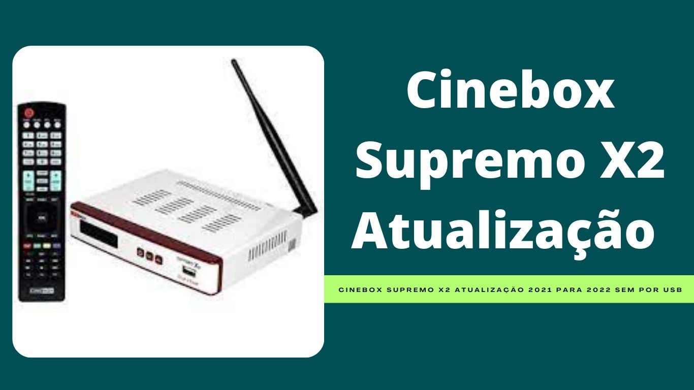Cinebox Supremo X2 Atualização 