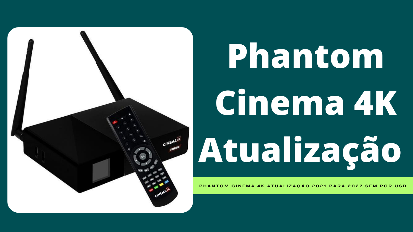Phantom Cinema 4K Atualização 2019