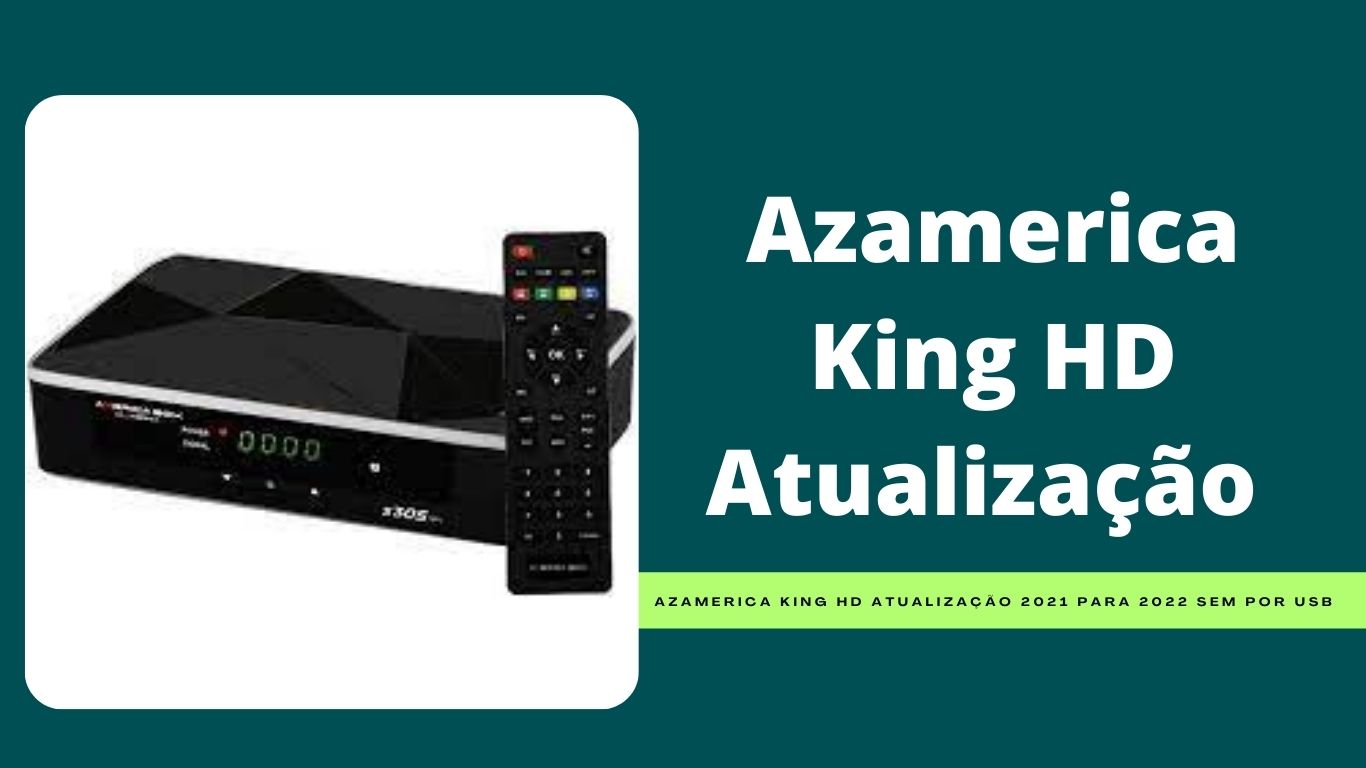 Azamerica King HD Atualização