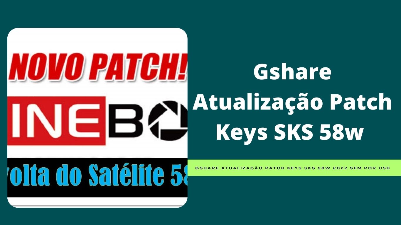 Gshare Atualização Patch Keys SKS 58w