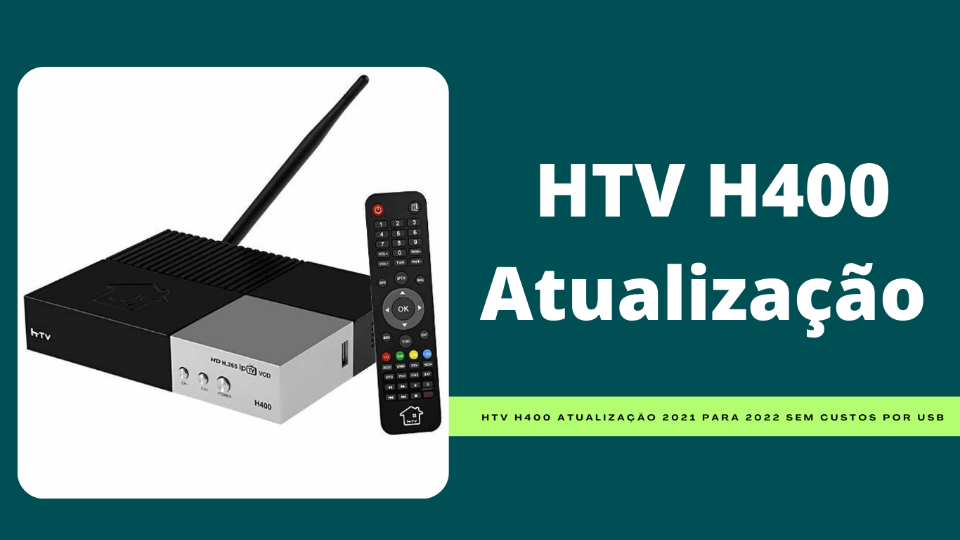 HTV H400 Atualização
