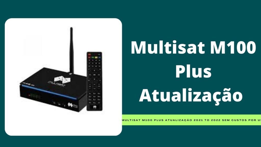 Multisat M100 Plus Atualização