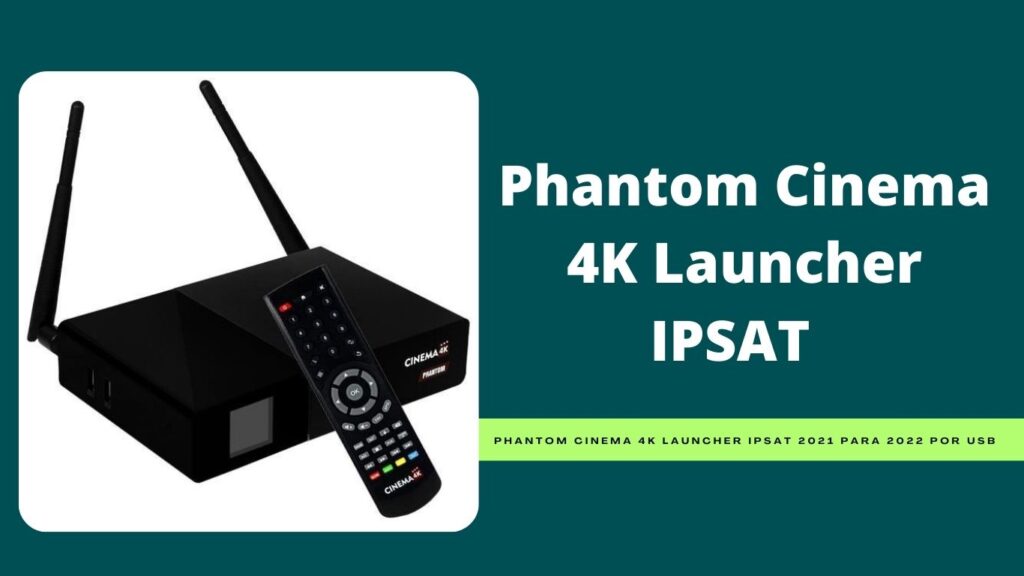 Phantom Cinema 4K Launcher IPSAT