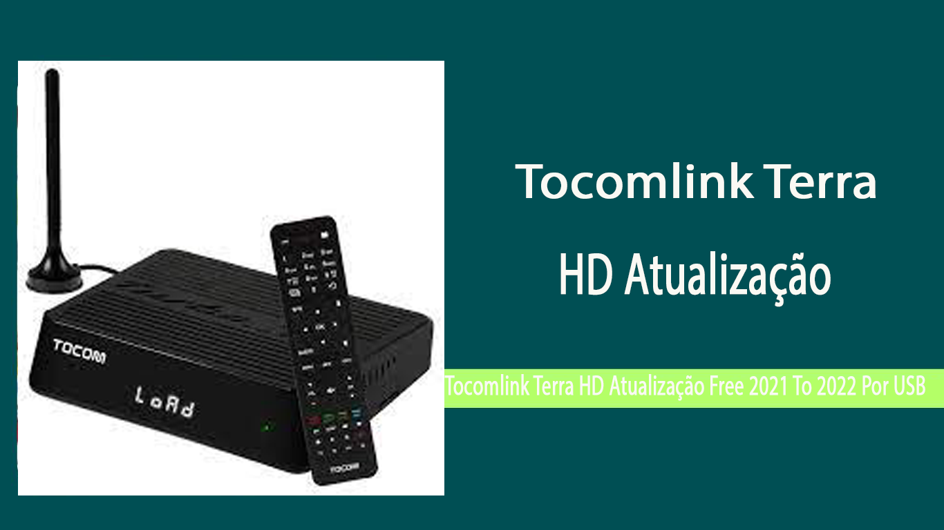 Tocomlink Terra HD Atualização