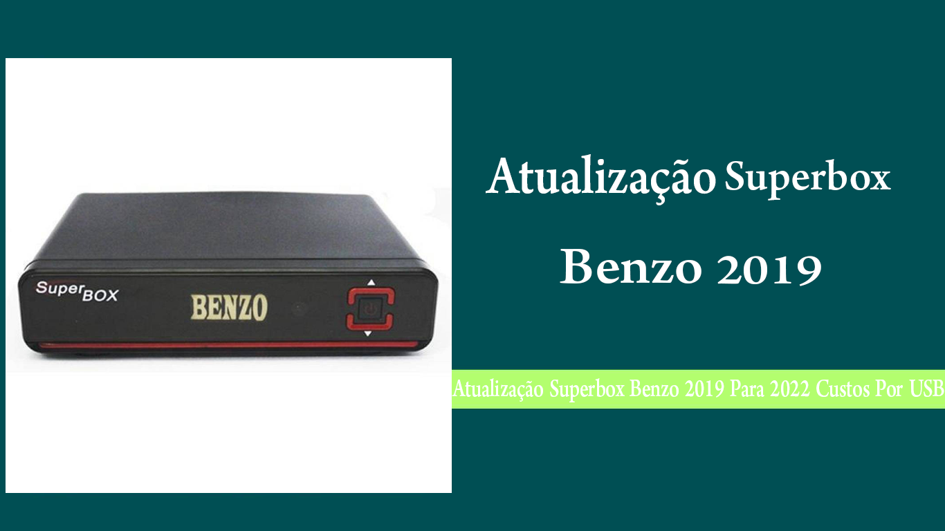 Atualização Superbox Benzo 2019 