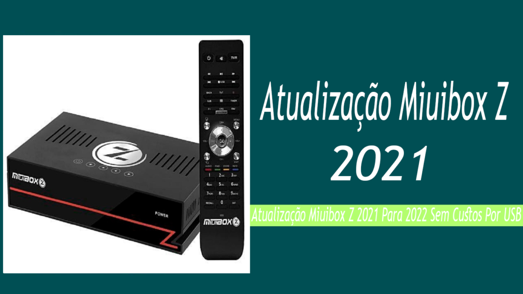 Atualização Miuibox Z 2021