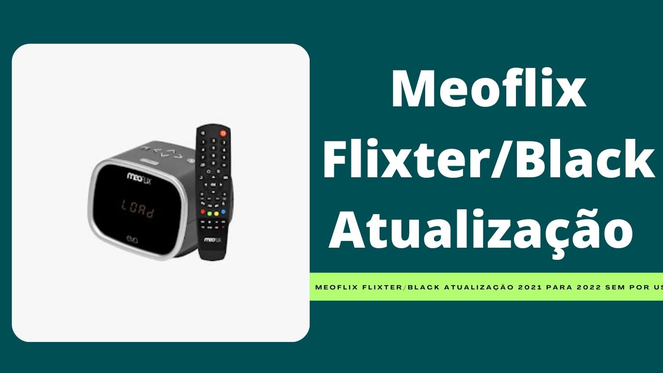 Meoflix Flixter/Black Atualização