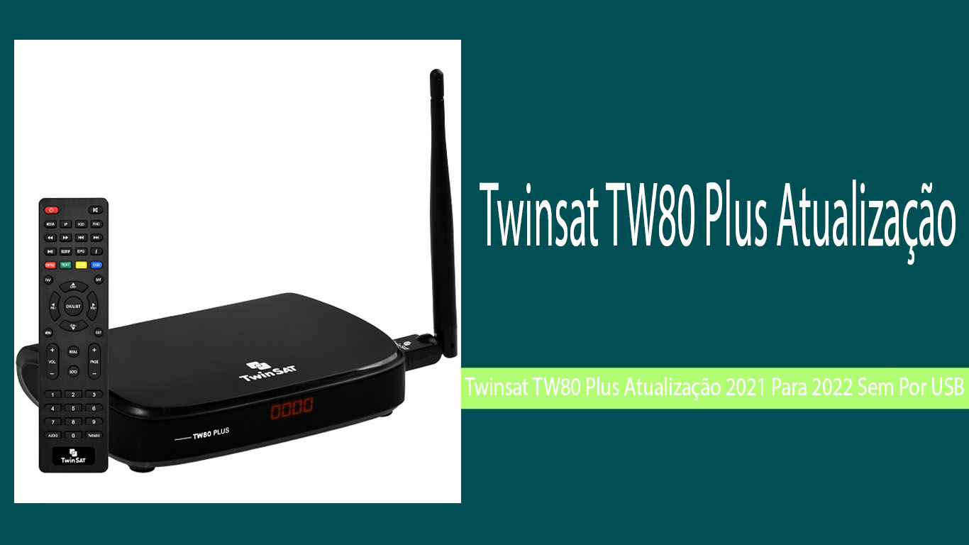 Twinsat TW80 Plus Atualização