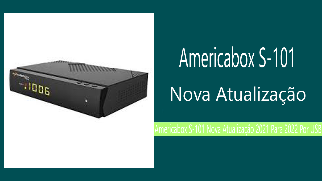 Americabox S-101 Nova Atualização