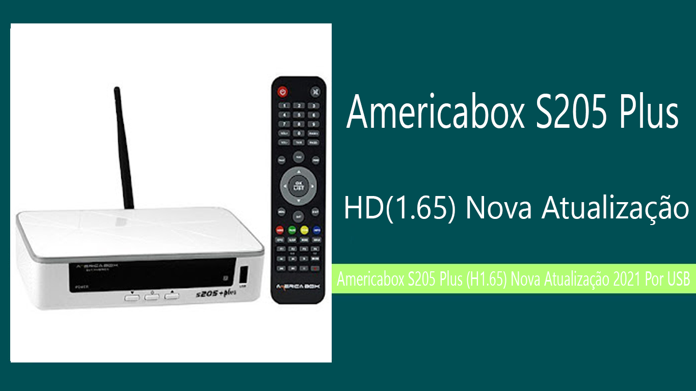 Americabox S205 Plus (H1.65) Nova Atualização