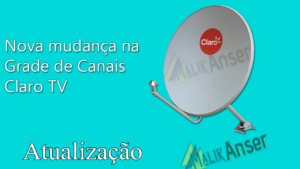 Leia mais sobre o artigo Nova mudança na Grade de Canais Claro TV – 02/10/2023