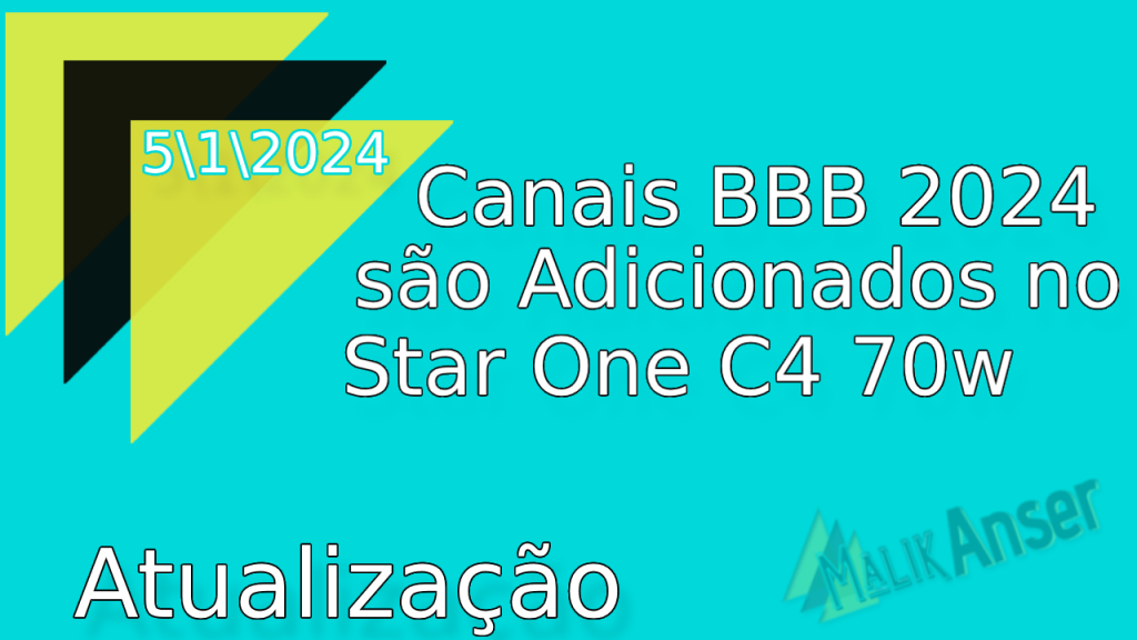 Canais BBB 2024 são Adicionados no Star One C4 70w (Claro TV). Veja o TP